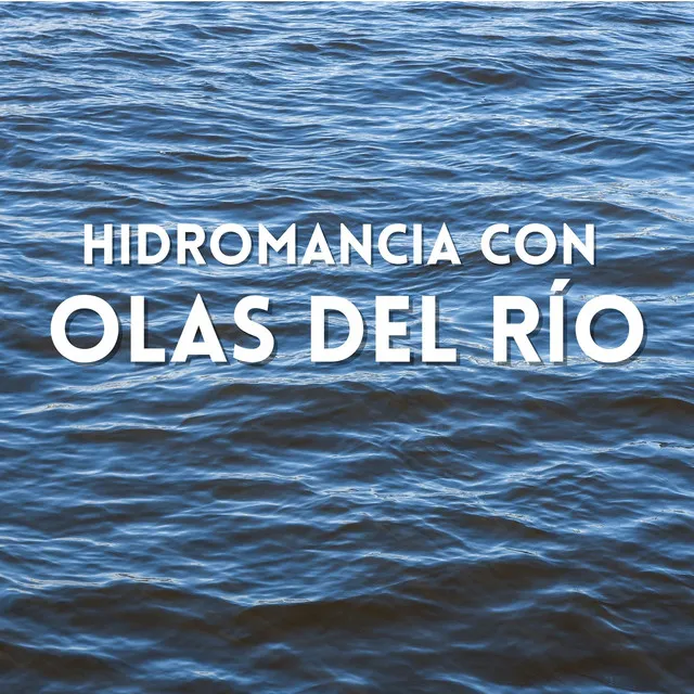 Hidromancia Con Olas Del Río