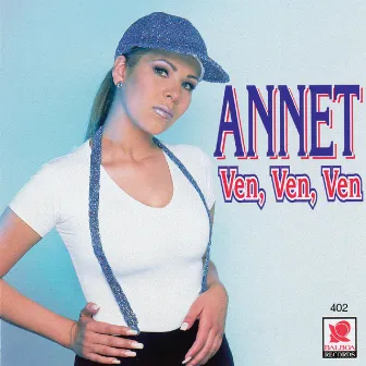 Ven, Ven, Ven by Annet