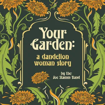 Your Garden: A Dandelion Woman Story by Joe Stamm Band