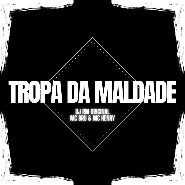 Tropa da Maldade