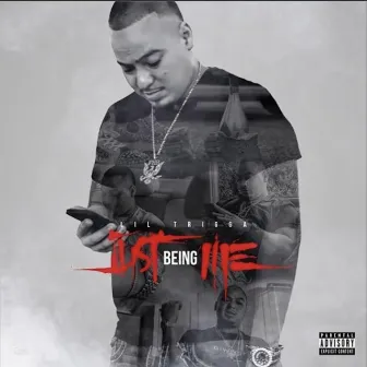 Just Being Me by Lil Trigga