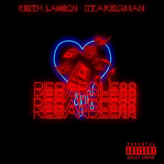 Regardless by Keith Lawson