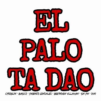 El Palo Ta Dao by Faqundo Gonzalez