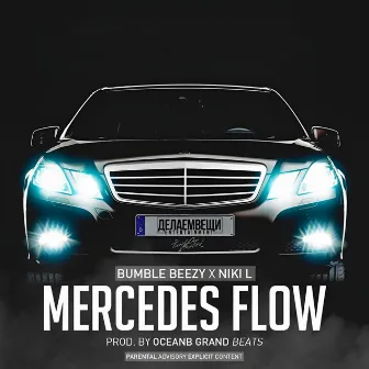 Mercedes Flow by Bumble Beezy