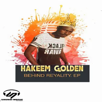 Behind Reyality by Hakeem Golden