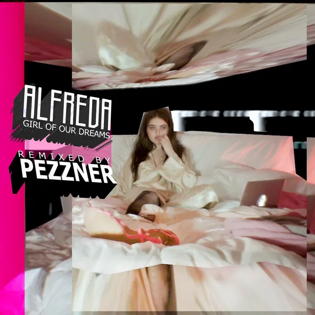 Girl of Our Dreams - Pezzner Remix