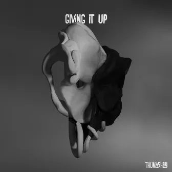 Giving It up by Thomas Ashby