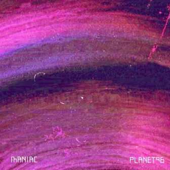 Maniac by Planet96