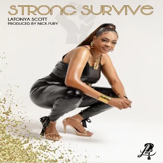 Strong Survive by LaTonya Scott