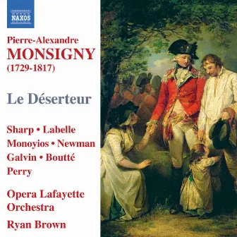 Monsigny: Le Deserteur by Pierre-Alexandre Monsigny