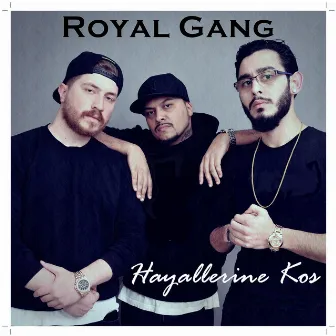 Hayallerine Koş by Royal Gang