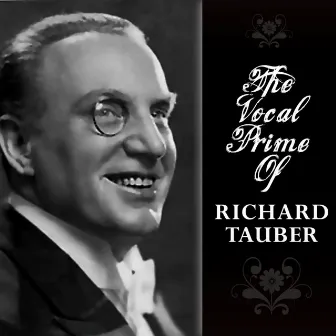 The Vocal Prime Of Richard Tauber by Grand Symphony Orchestra