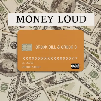 Money Loud by 8rook Bill