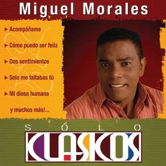 Sólo Clásicos - Miguel Morales by Miguel Morales