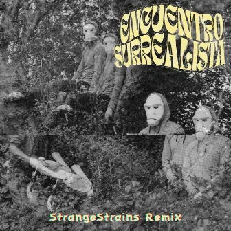 Encuentro Surrealista (StrangeStrains Remix) by Terror/Cactus