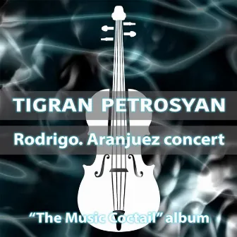 Rodrigo.Concerto De Aranjuez by Tigran Petrosyan