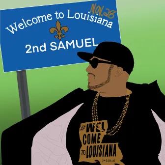 Welcome to Louisiana by 2nd Samuel