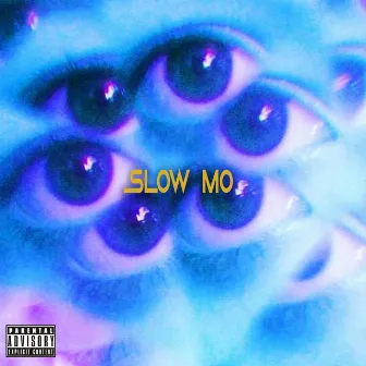 Slow Mo by Kynho