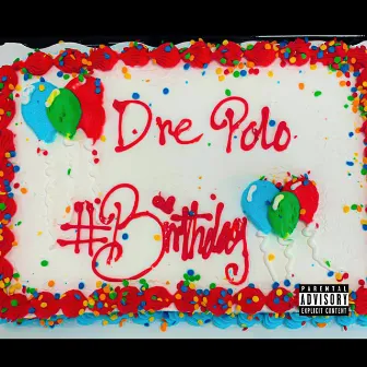 Birthday by Dre Polo