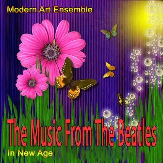 The Music From The Beatles - In New Age by Modern Art Ensemble