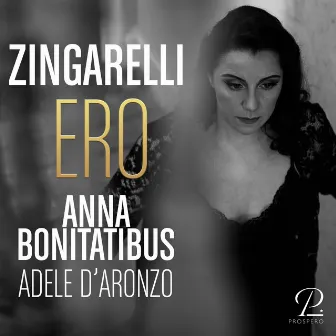 Niccolò Zingarelli: Ero. Monologo (Version for Voice and Piano) by Adele D'Aronzo