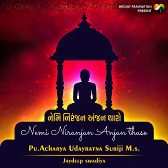 Nemi Niranjan Anjan Thase by Jaydeep Swadiya