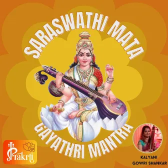 Saraswathi Mata Gayathri Mantra by Kalyani Gowri Shankar