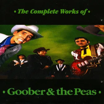 The Complete Works of Goober & The Peas by Goober & The Peas