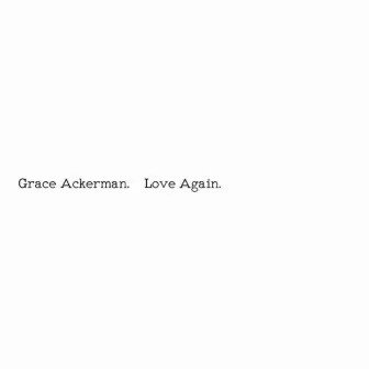 Love Again by Grace Ackerman