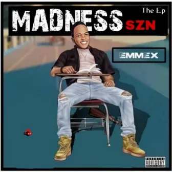 Madness SZN by Emmex