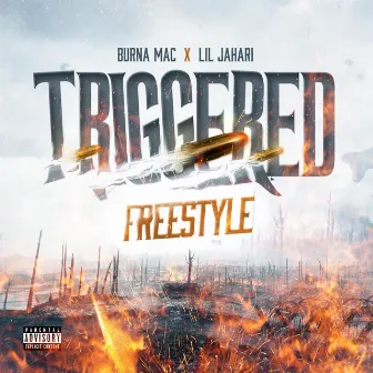 Triggered Freestyle by Burna Mac