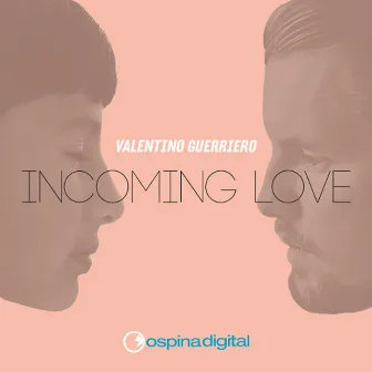 Incoming Love by Valentino Guerriero