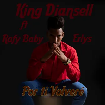 Por Ti Volveré by King Diansell