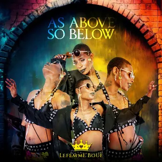 As Above So Below by Lefemme Boué