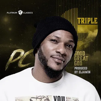 Triple G: Good Great God by Paul Chisom