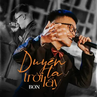 Duyên Ta Trời Lấy by Bon Nghiêm