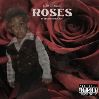 Roses by Terrance McCray by Slim Chance