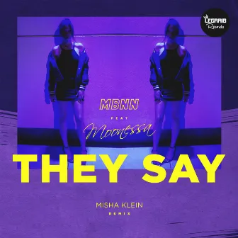 They Say (Misha Klein Remix) by MBNN