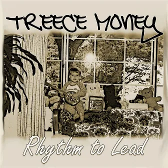 Rhythm to Lead by Treece Money