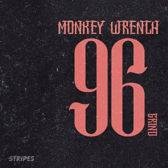 96 Grind EP by Monkey Wrench