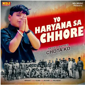 Yo Haryana Sa Chhore by Chota Kd