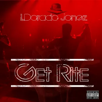 Get Rite by LDorado Jonez