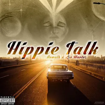 Hippie Talk by Anwalk