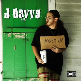 Money Up by J Savvy