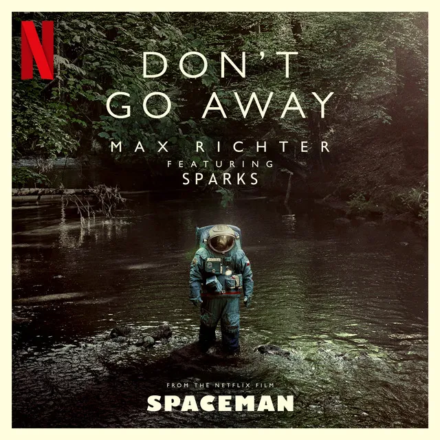 Don't Go Away - From "Spaceman" Soundtrack