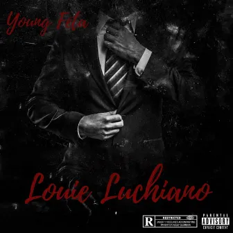 Louie Luchiano by Young Feta