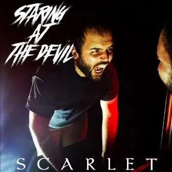 Staring at the Devil by Scarlet