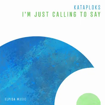 I'm Just Calling To Say by Kataploks