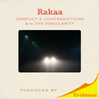 Conflict & Contradictions b/w The Singularity by Rakaa