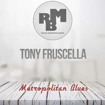 Metropolitan Blues by Tony Fruscella